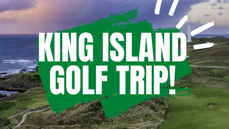 King Island Golf Trip?